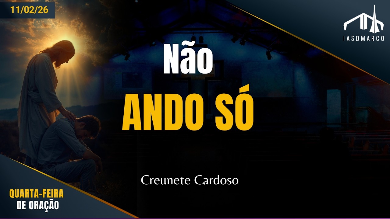 NÃO ANDO SÓ | Creunete Cardoso | Culto de Oração