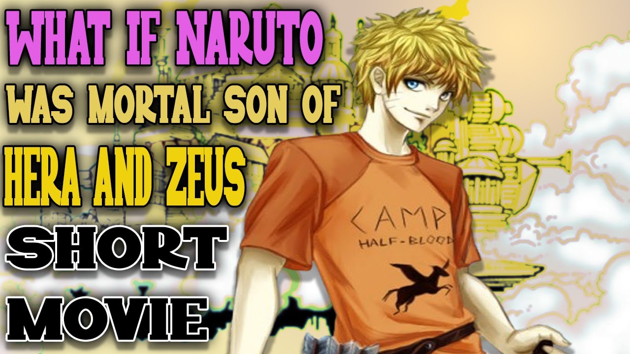 What If Naruto Was Mortal Son Of Hera And Zeus Short Movie