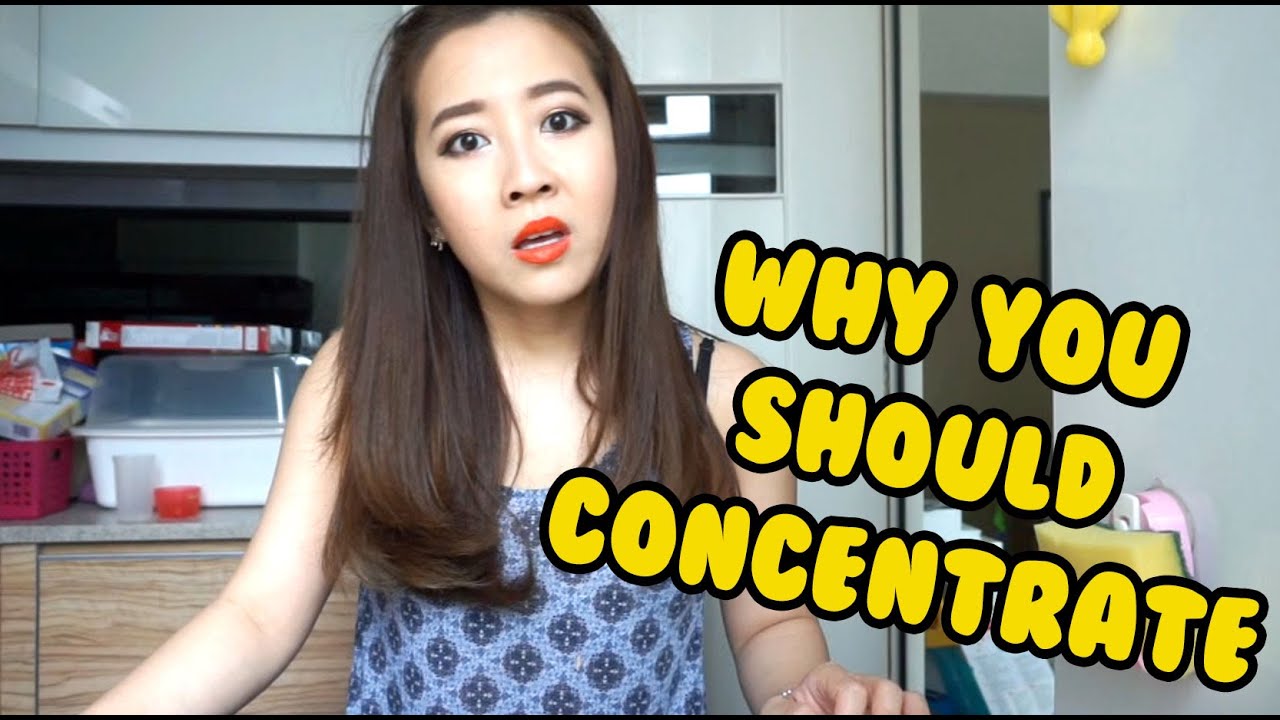 Why you should CONCENTRATE!