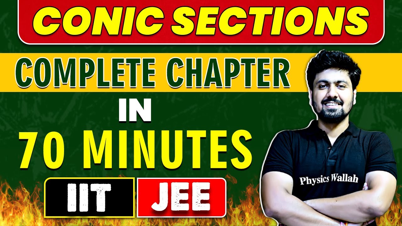CONIC SECTIONS in 70 minutes || Complete Chapter for JEE Main/Advanced