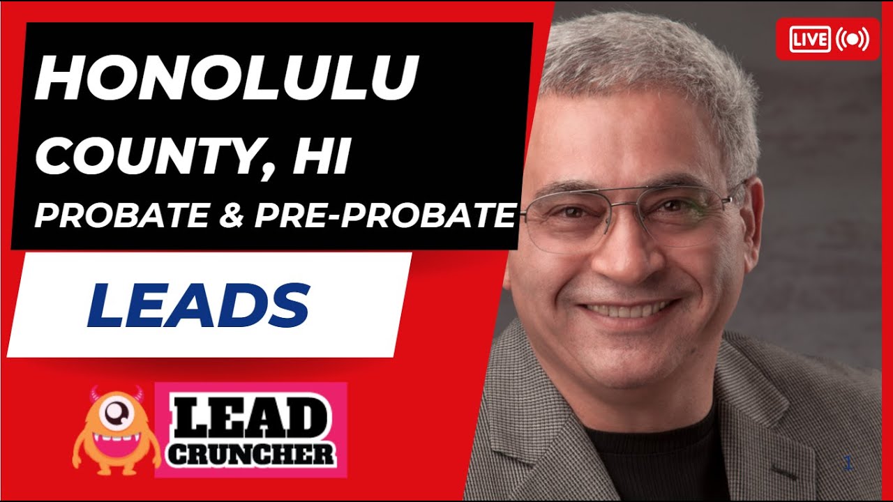 Explore Honolulu, Hawaii, Probate and Pre-Probate Leads Offered by LeadCruncher.com