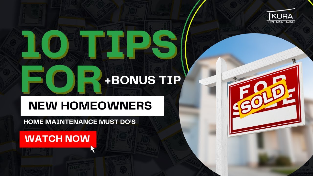 Tips for New Homeowners: Home Maintenance Must Do&rsquo;s