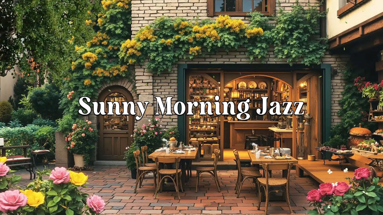 Sunny Morning Jazz ☀️ Smooth Café Swing for Coffee Time, Calm Mood and Gentle Focus