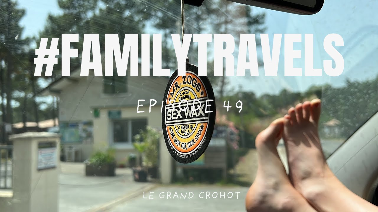 #familytravels 49 - La mer, le vert pt. 2  - Le Grand Crohot