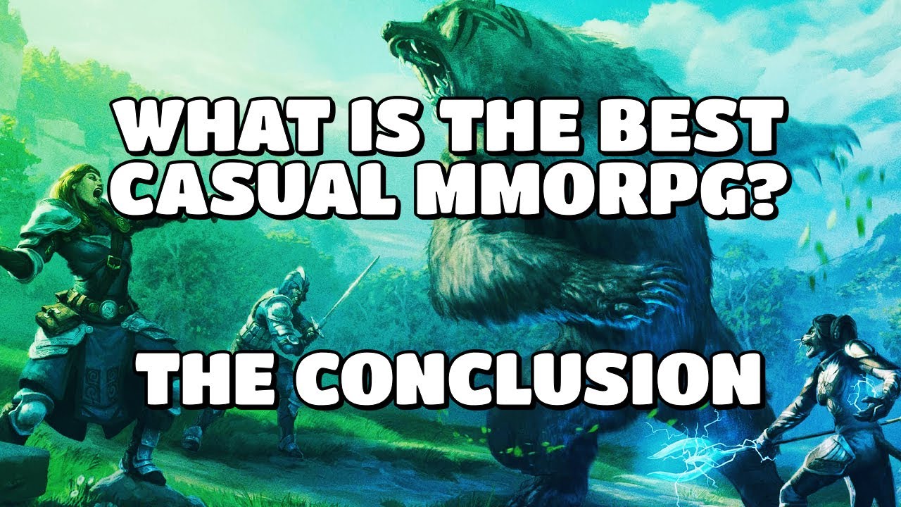 My Conclusion // What is the best MMORPG for Casual Players?