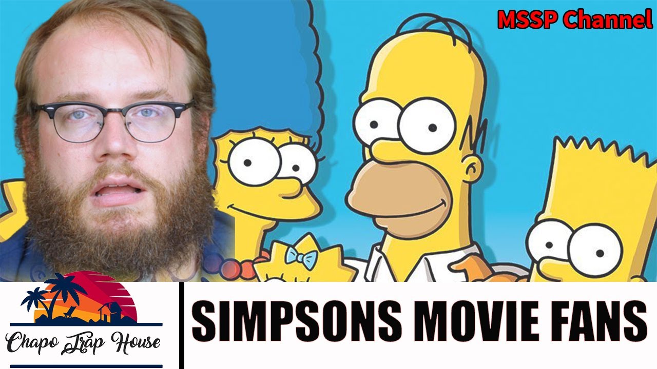 Chapo Trap House - Simpsons Movie Fans