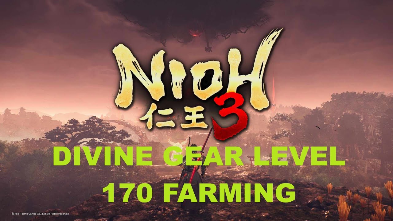 Nioh 3 - Let's Farm Some Level 170 Divine Gears in NG+