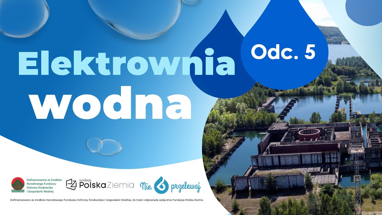 Nie Przelewaj: Elektrownia wodna