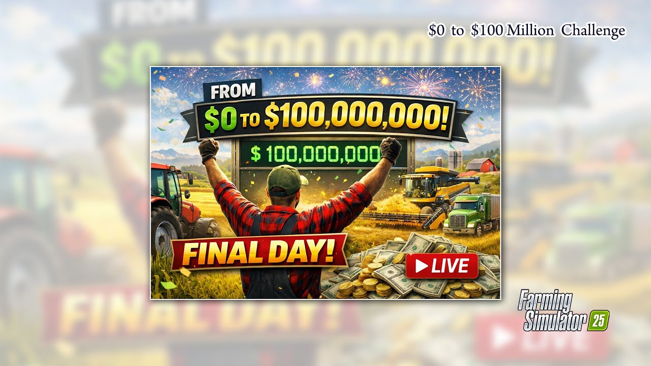 🔴 #35 | Last Day of 0 to 100M Challenge | Farming Simulator 25 | No Commentary @DeltaSimGaming