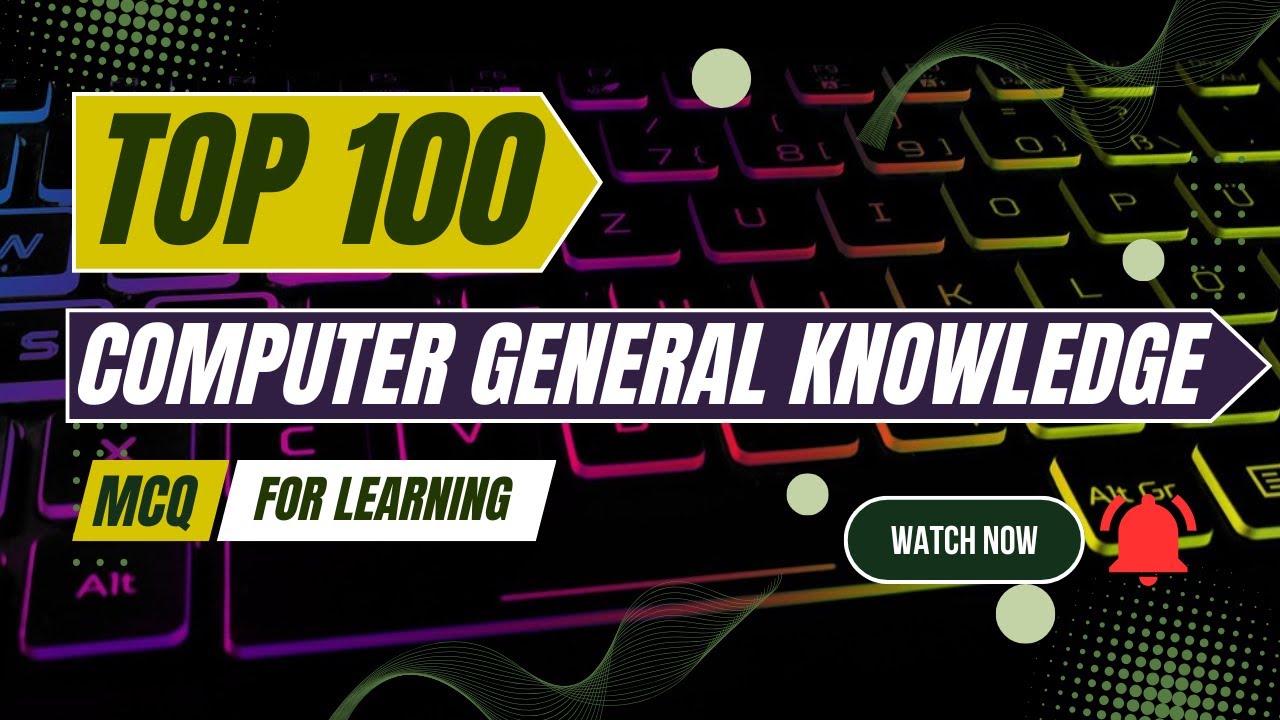 Top 100 Computer General Knowledge MCQs with Answers | For All Bank Exams