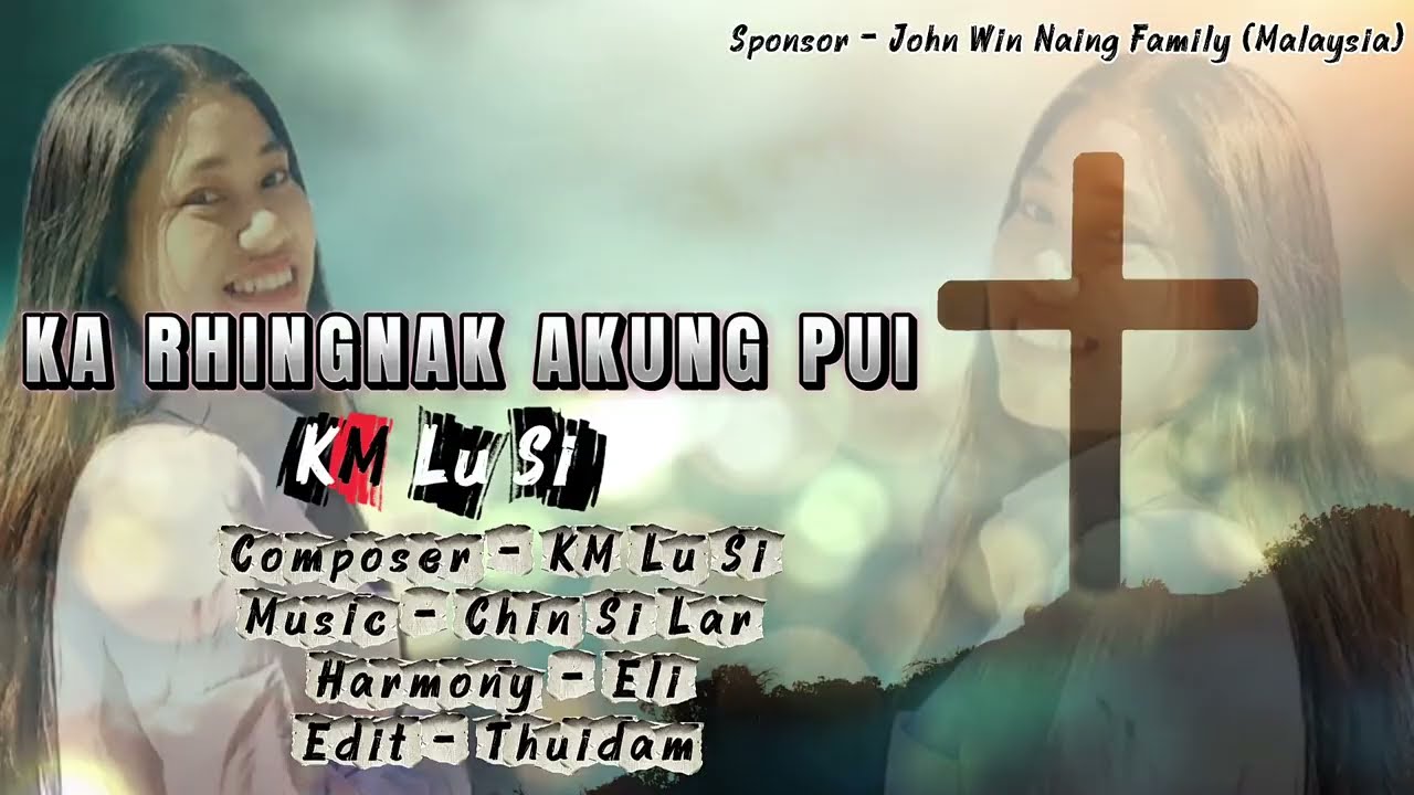 KM LU SI // KA RGINGNAK AKUNG PUI// #tbme #music #gospelsongs 