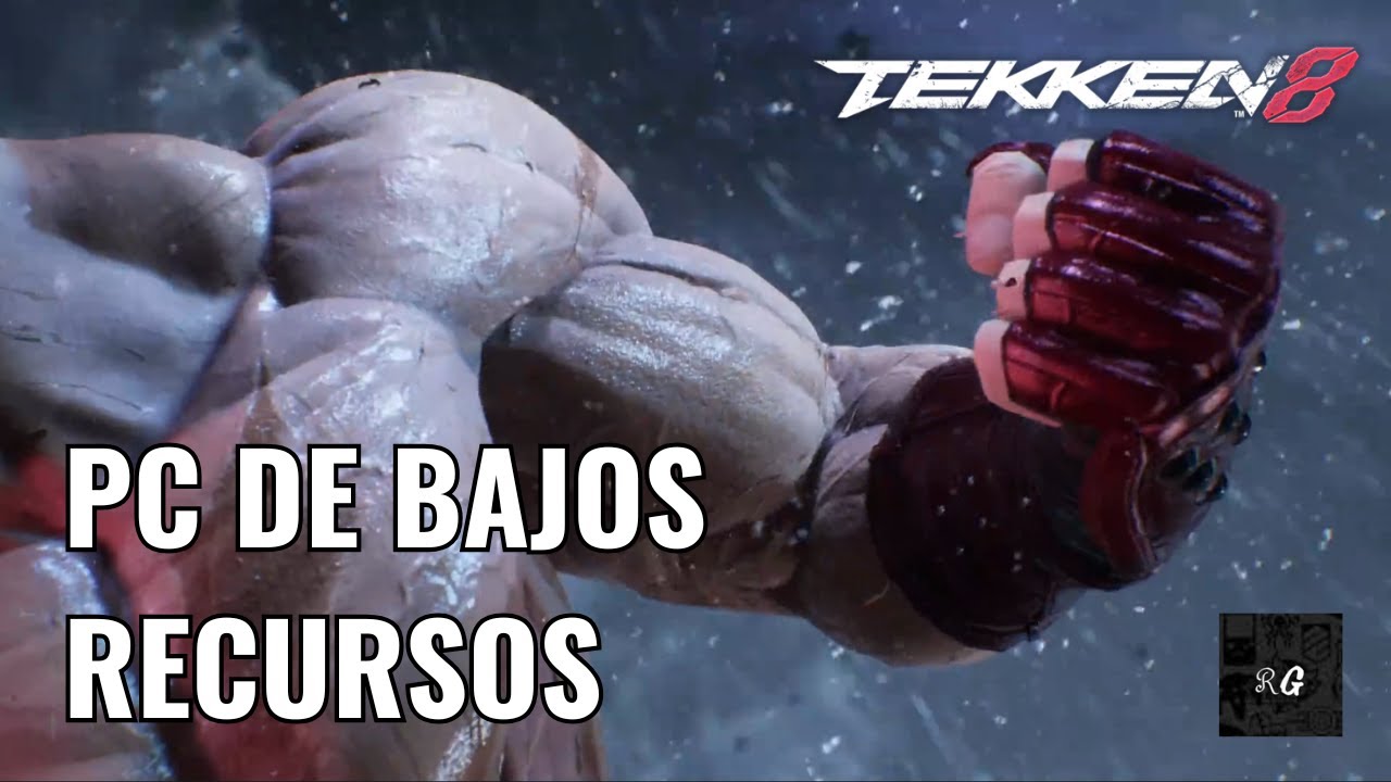 OPTIMIZACION TEKKEN 8 PARA PC DE BAJOS RECURSOS | PC | RG