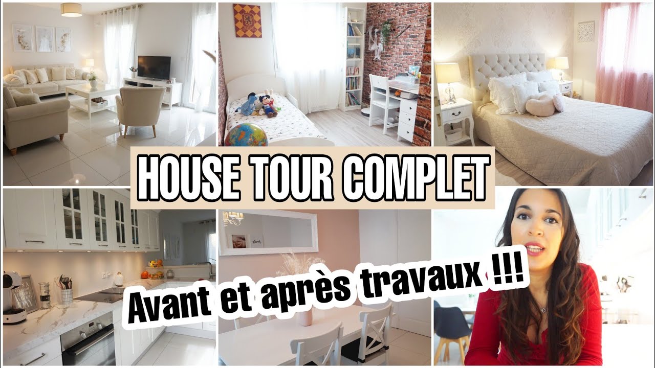 HOUSE TOUR COMPLET * AVANT ET APRÈS TRAVAUX + PLAN TRAVAUX À VENIR !!!