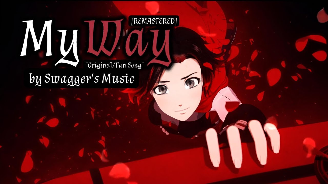 Ruby Rose[RWBY] Song_