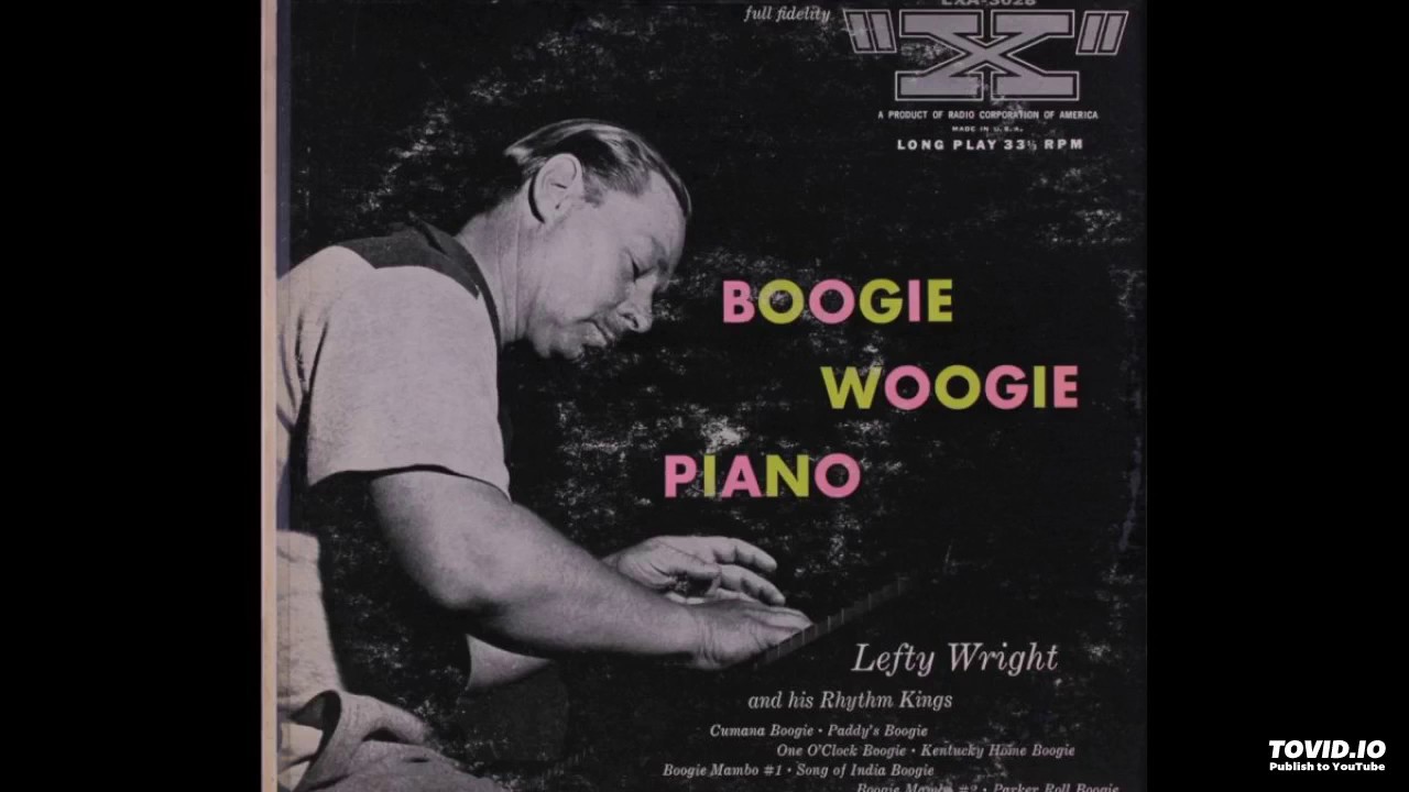 '50s PIANO BOOGIE: One O'Clock Boogie - Lefty Wright & His Rhythm Kings