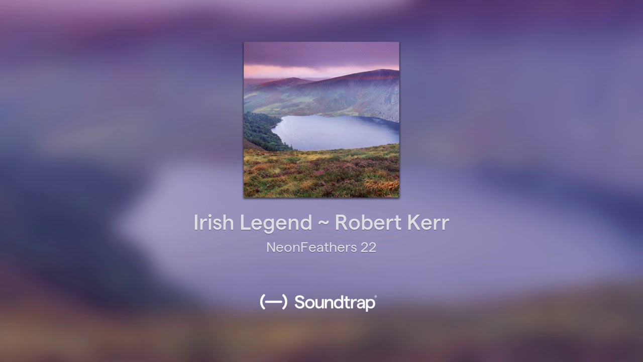 Irish Legend ~ Robert Kerr & Soon Hee Newbold (HQ)