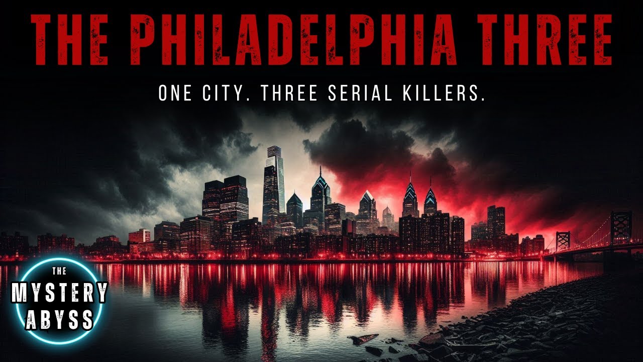 The Philadelphia Three | Full Serial Killer Documentary (Compilation)
