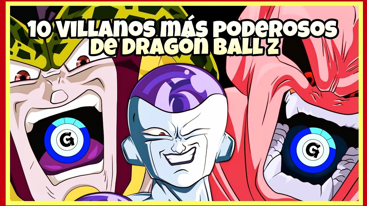 10 Villanos más poderosos de Dragón Ball Z 🌍😬 | Generación Curiosidades