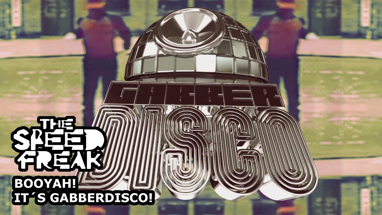 The Speed Freak - Booyah! It´s Gabberdisco! (Mix)