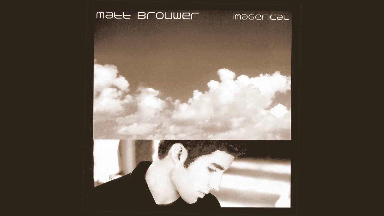 Matt Brouwer - I Wanna See You