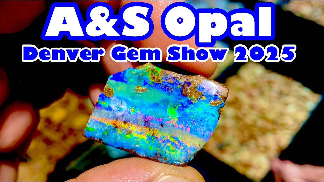 A&S Opal - Denver Gem Show 2025