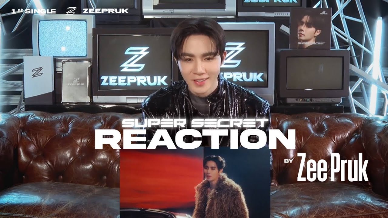 Reaction ZeePruk - MV Super Secret