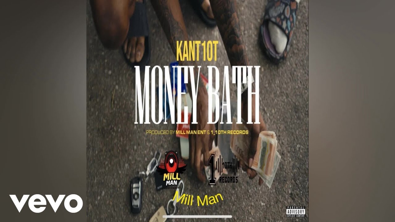Kant10t, Mill Man - Money Bath | Official Audio