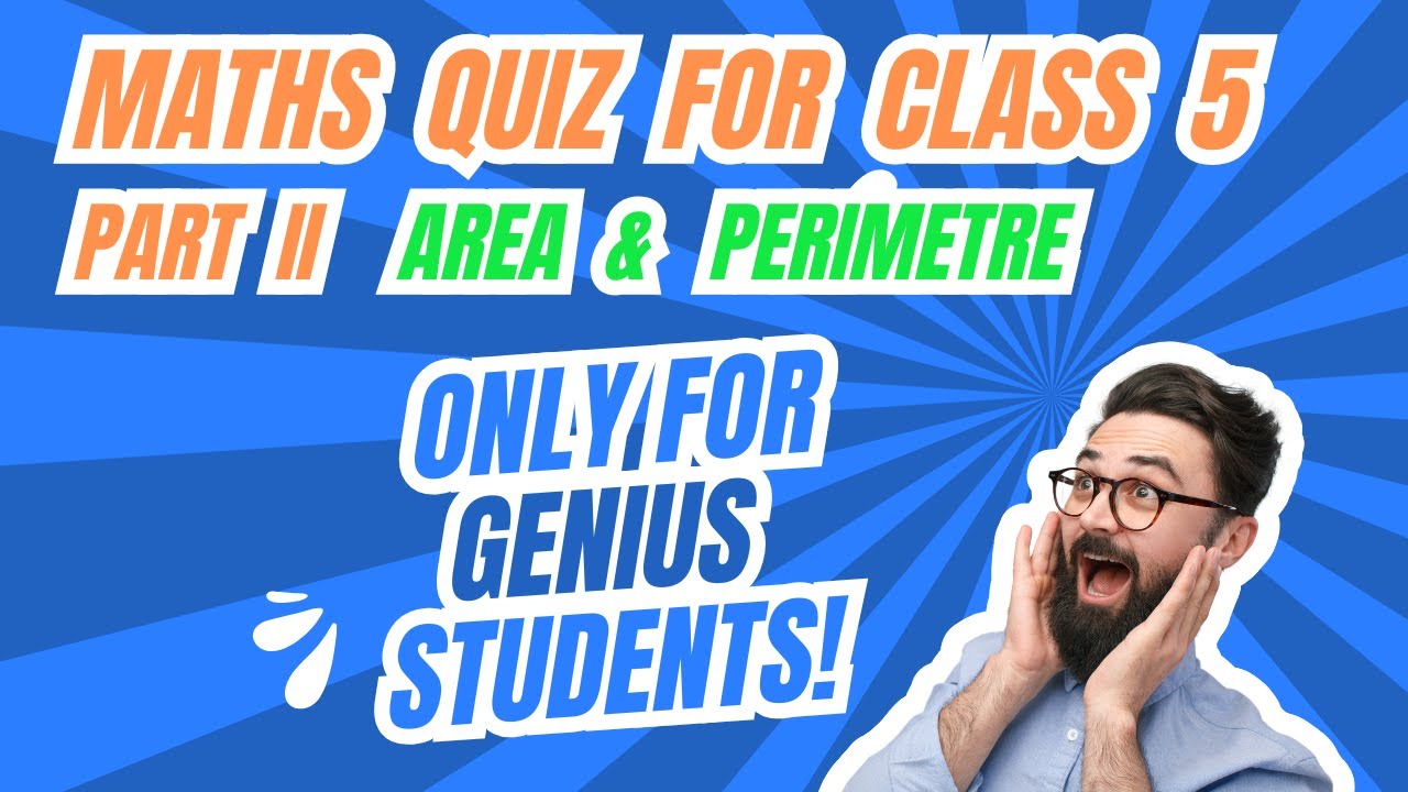 Class 5 Maths Quiz: Area and Perimeter Challenge!