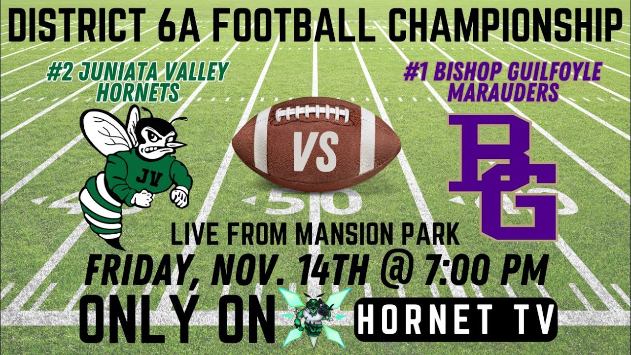 Juniata Valley Hornet Football vs Bishop Guilfoyle D6A Championship on Hornet TV