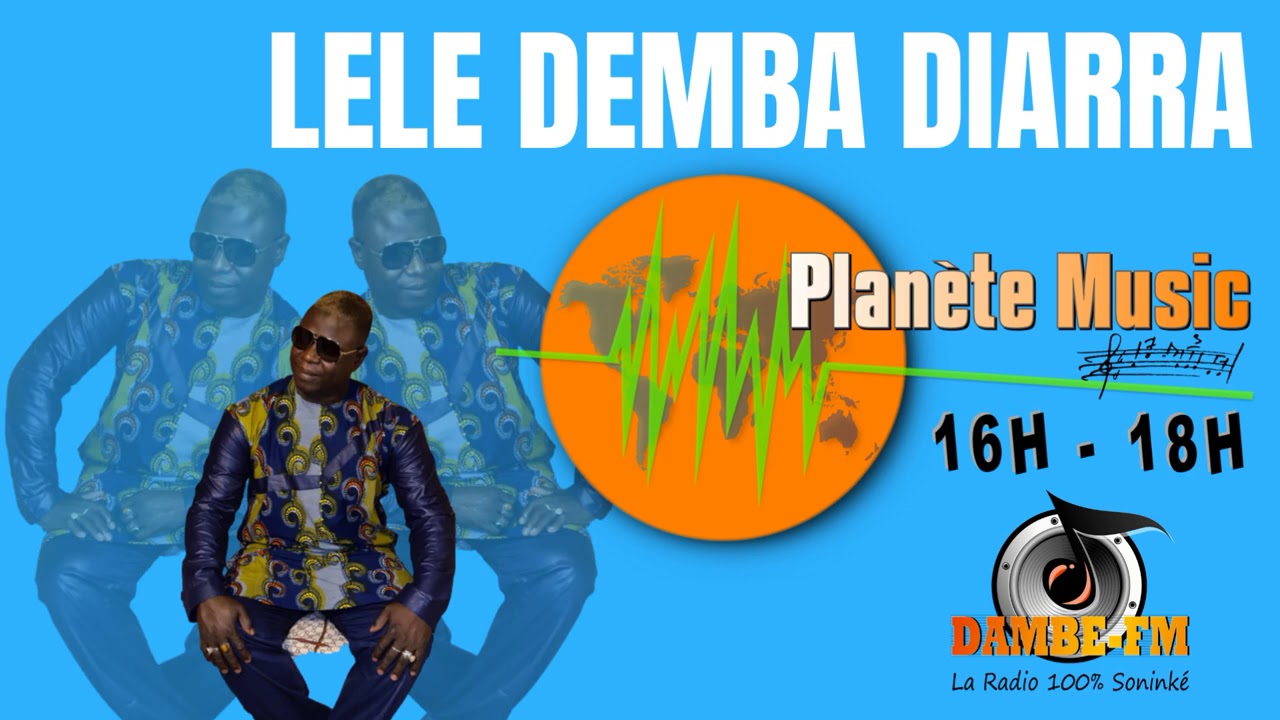 LELE DEMBA DIARRA - PLAN&Egrave;TE MUSIC DAMBEFM - DIM LE 13 SEPT 2020