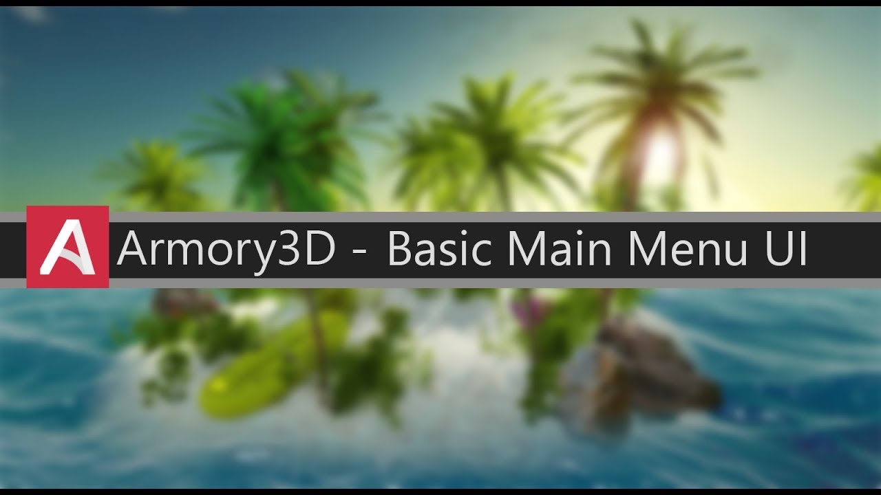 Armory3d | Basic UI Main Menu Tutorial