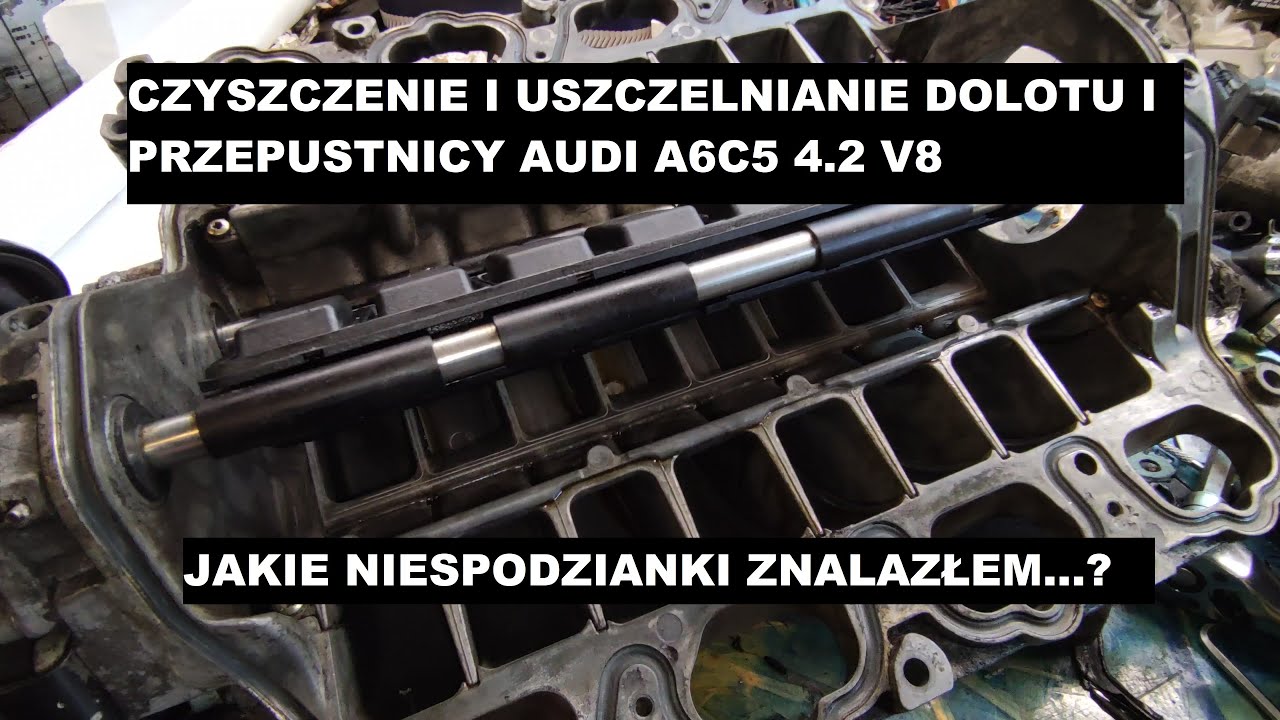 Dolot Audi A6C5 klapy, przepustnica rozkręcenie i czyszczenie 4.2 V8 V6 uszczelnienie i montaż S6C5