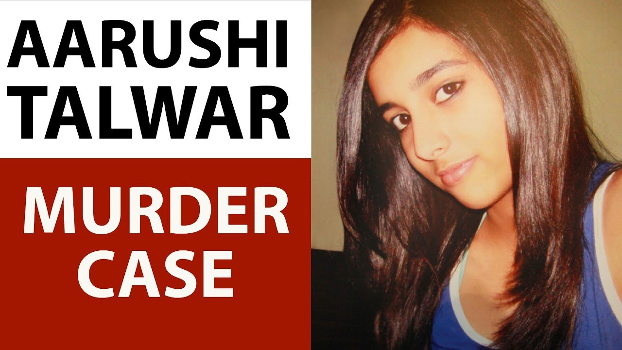 Aarushi Talwar murder case verdict - Legal implications and learnings from the case