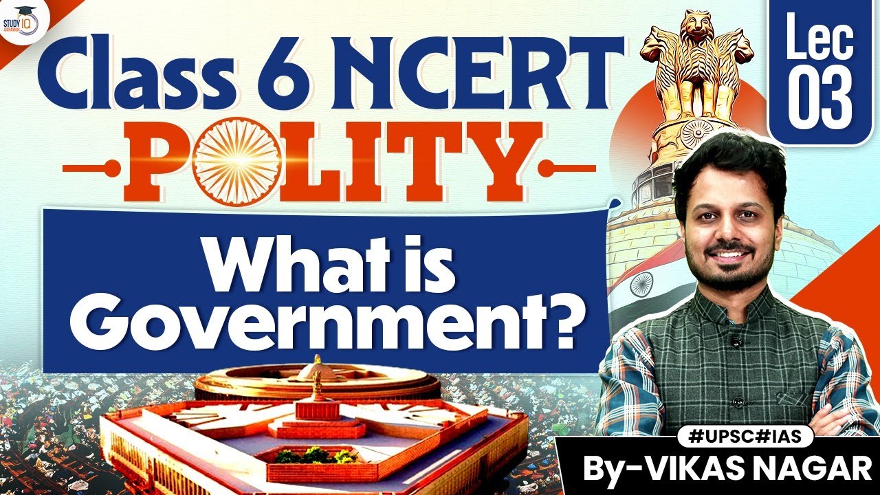 UPSC CSE 2028 | Polity Class 6 NCERT | What is Government Types of Government | By Vikas Sir