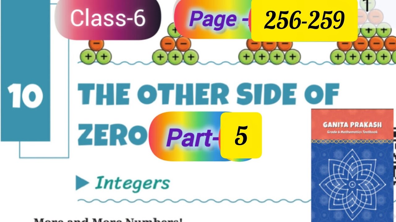 Class-6 maths || Chapter -10 | Integers || page-256-259 ||#ganitaprakash #ncert #theothersideofzero 