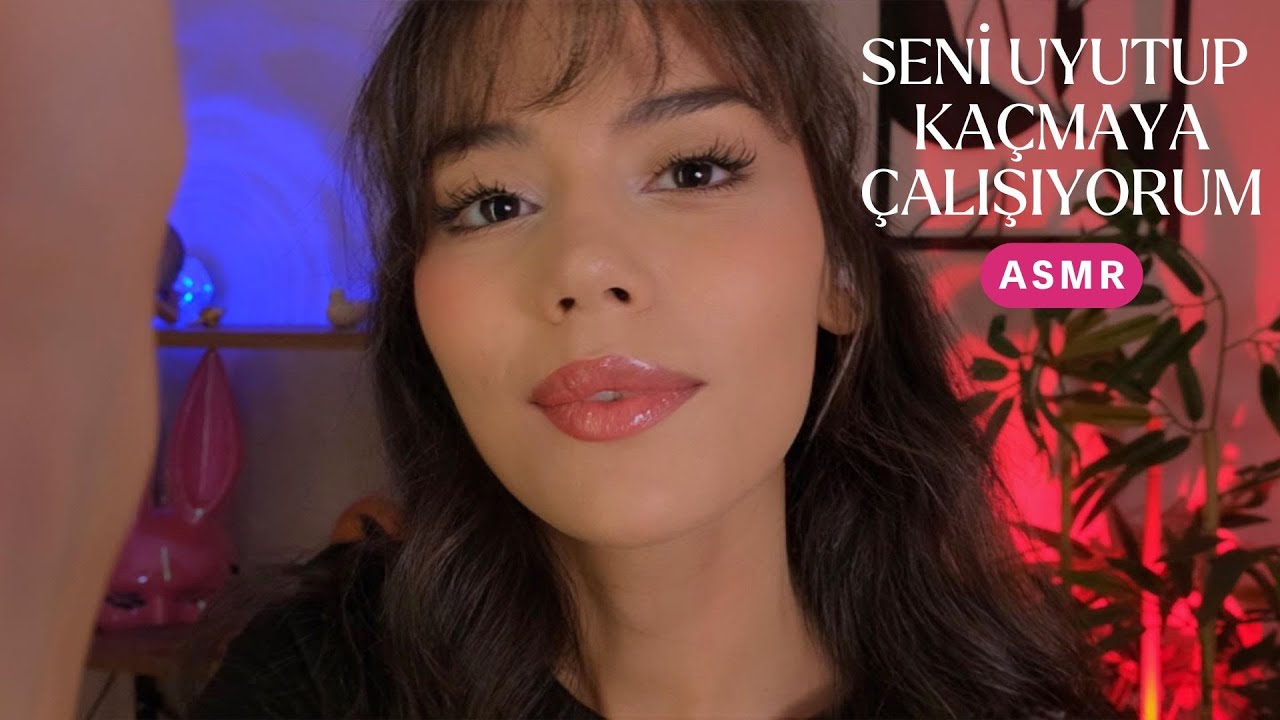 ASMR - Seni Uyutup Ka&ccedil;maya &Ccedil;alışıyorum