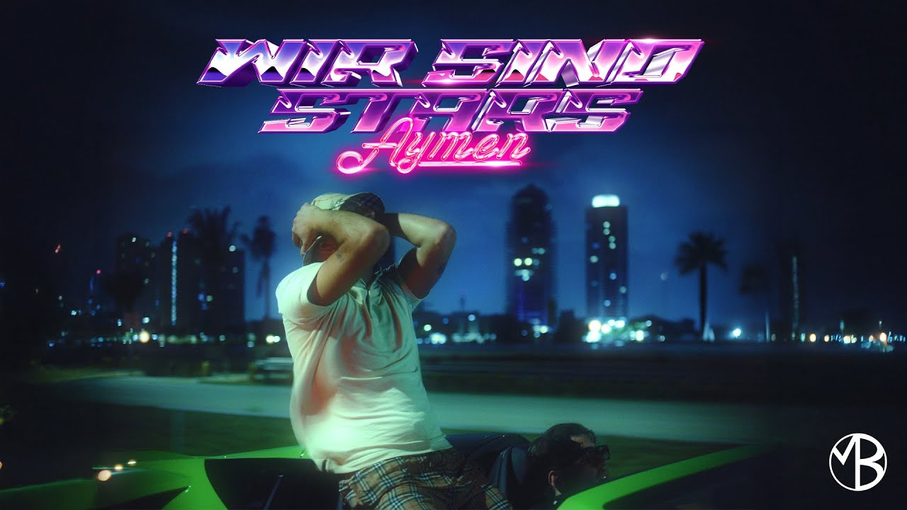 AYMEN - WIR SIND STARS (prod. by Marco Tolo, Miceeze)