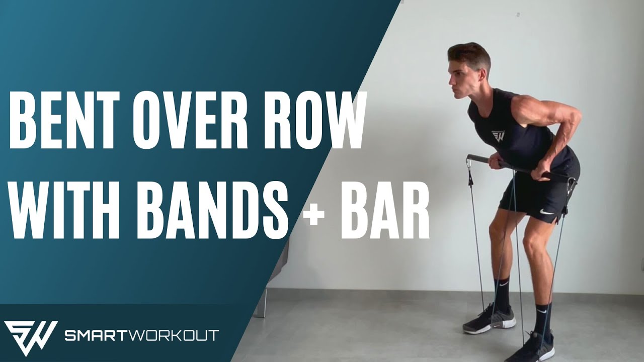 BENT OVER ROW with RESISTANCE BANDS + BAR