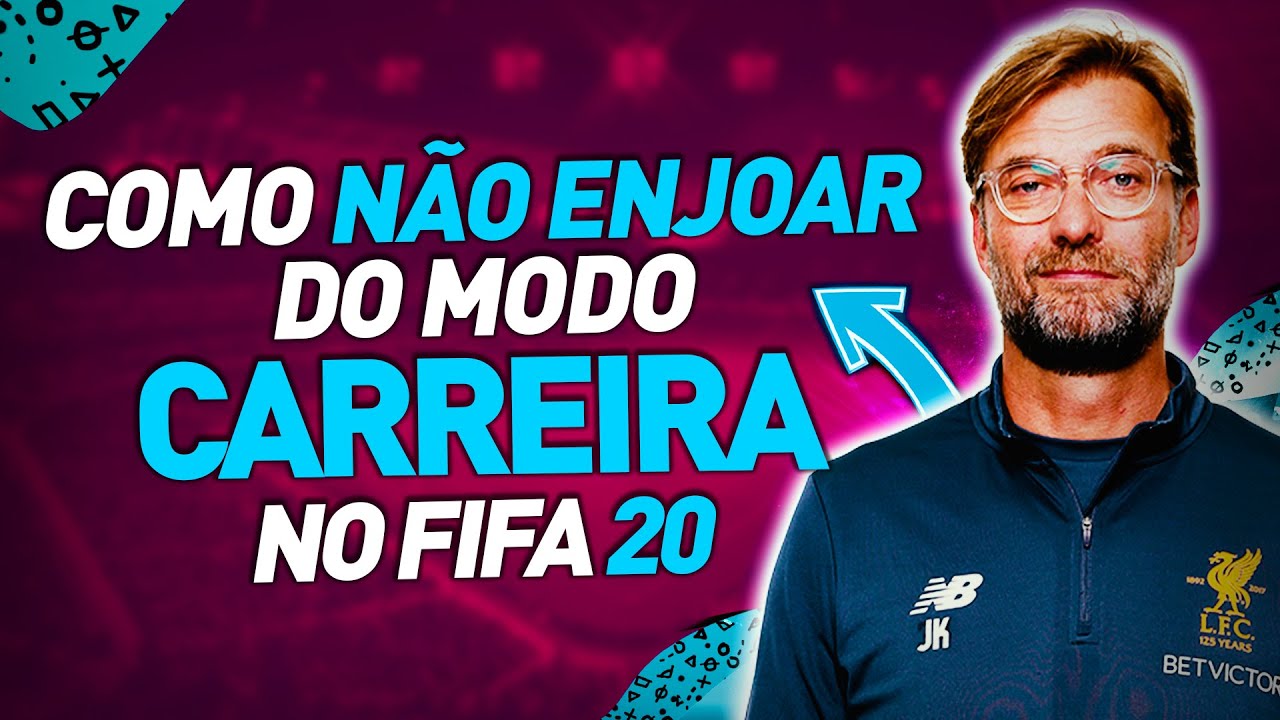 5 DICAS para NÃO ENJOAR do MODO CARREIRA do FIFA 20!