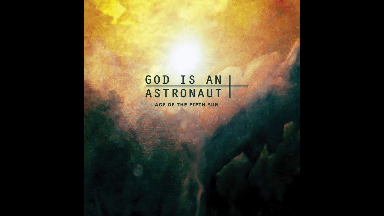 God Is An Astronaut - Age Of The Fifth Sun ( Full Album )