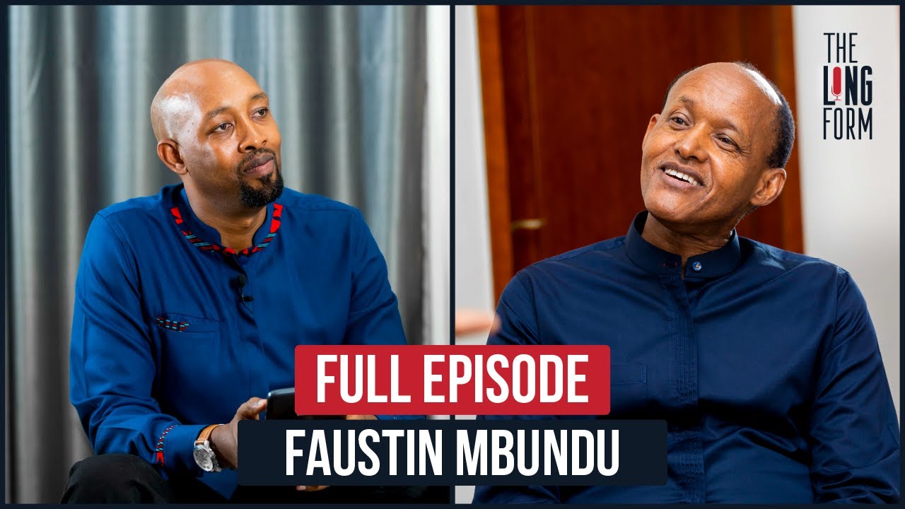 Faustin Mbundu on life, secrets to business longevity & embracing Rwandan identity I THE LONG FORM