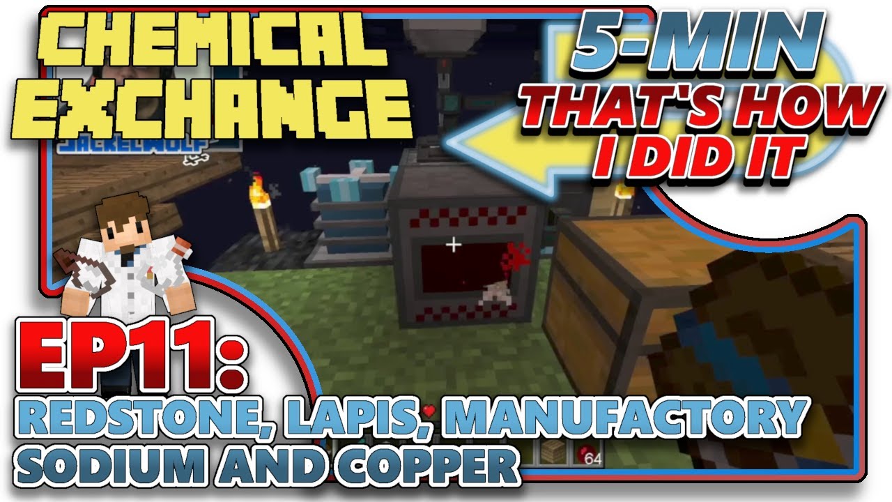 [CHEMICAL EXCHANGE] EP11 - REDSTONE, LAPIS, MANUFACTORY, SODIUM & COPPER