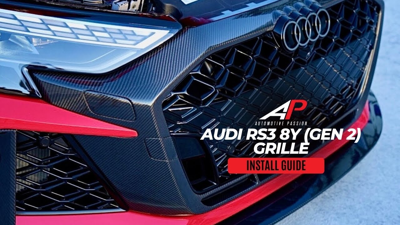 AUDI RS3 8Y GEN 2 CARBON GRILLE AND BUMPER REMOVAL INSTALL GUIDE | AUTOMOTIVE PASSION