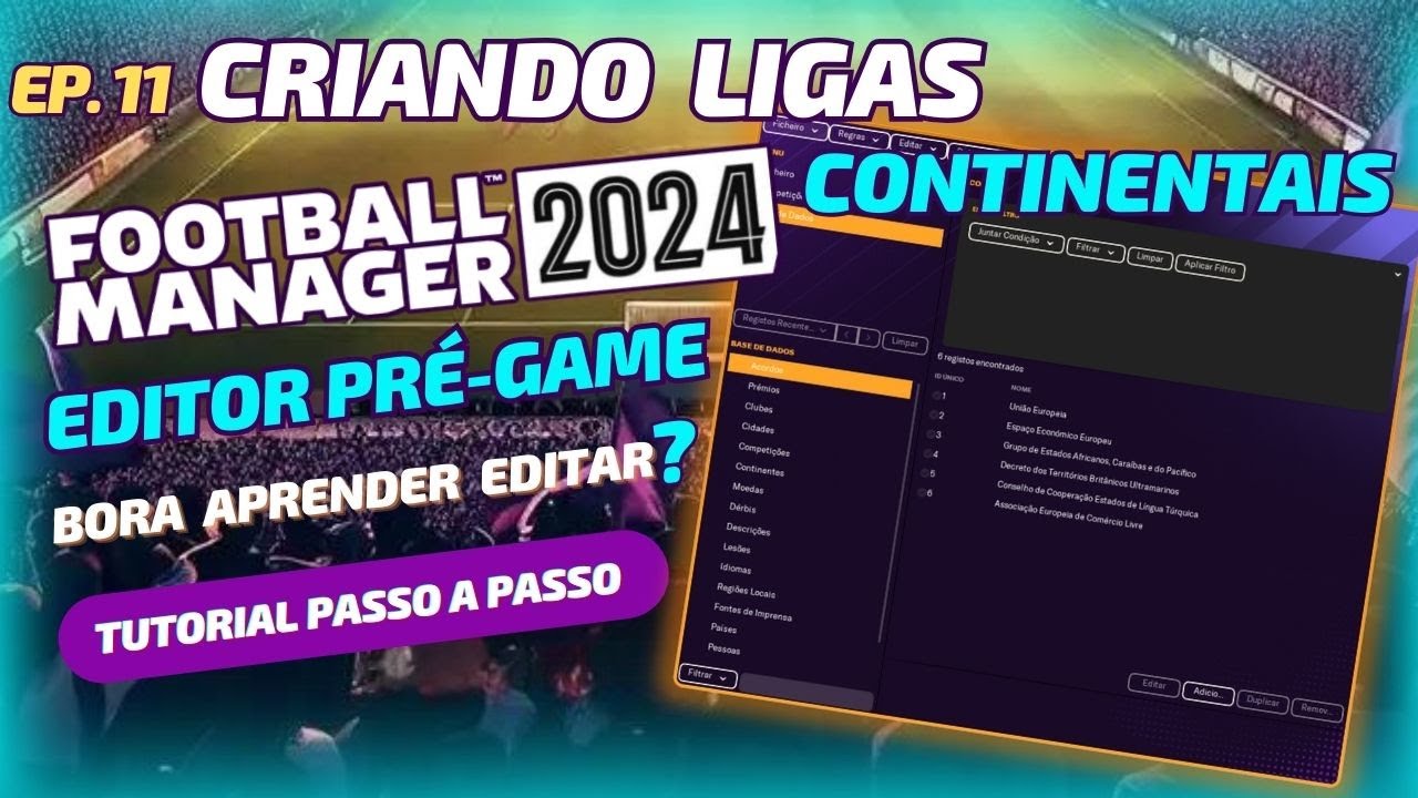 Ep. 11 - CRIANDO LIGAS CONTINENTAIS | FM24 Editor Pré-Game Tutorial Passo a Passo #footballmanager