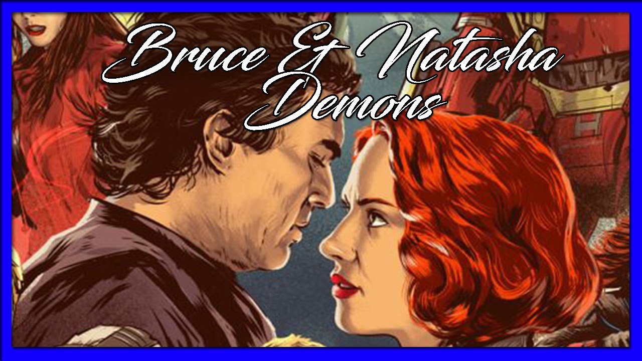 Demons ~ Bruce x Natasha