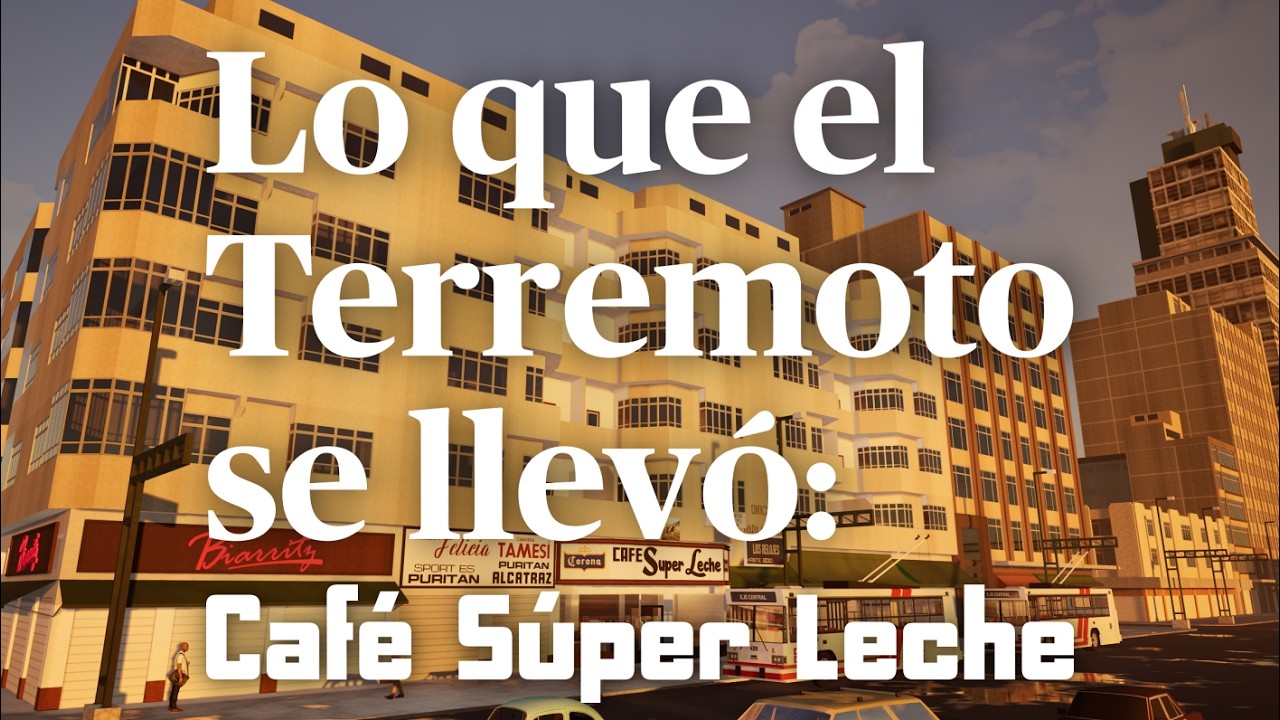 LO QUE EL TERREMOTO SE LLEVÓ: Café Súper Leche