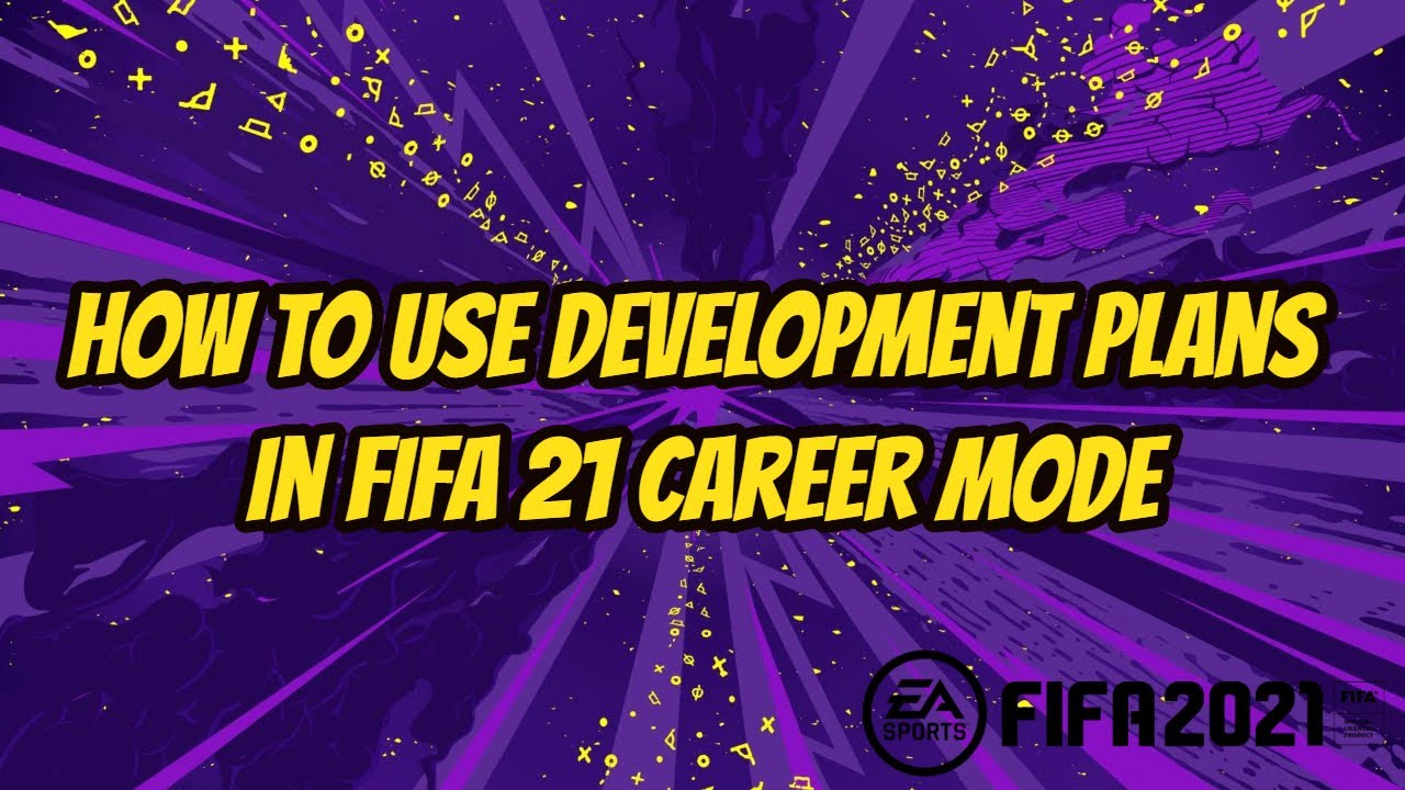 FIFA 21 - How To Use Development Plans In Career Mode