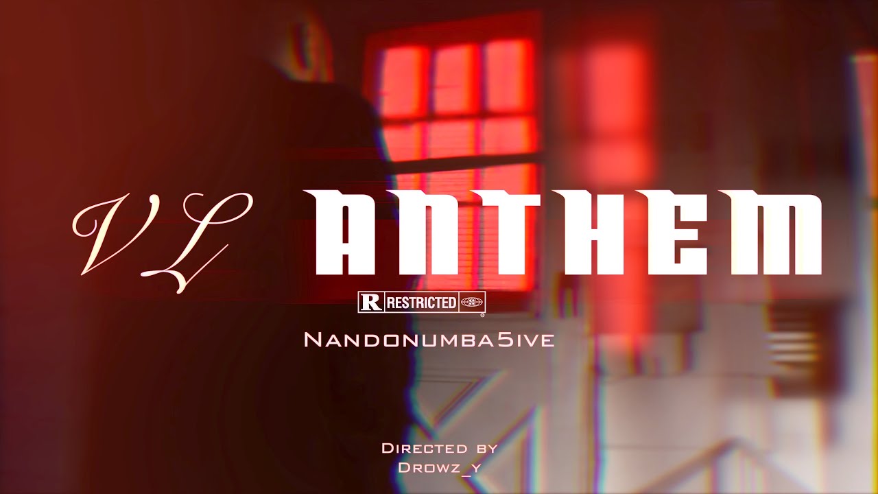 NandoNumba5ive- VL Anthem (Official Music Video) Dir. by @Drowz_y