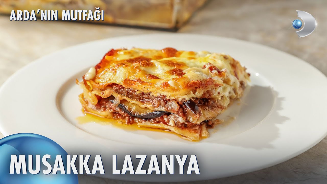 Musakka Lazanya | Arda'nın Mutfağı 201. Bölüm