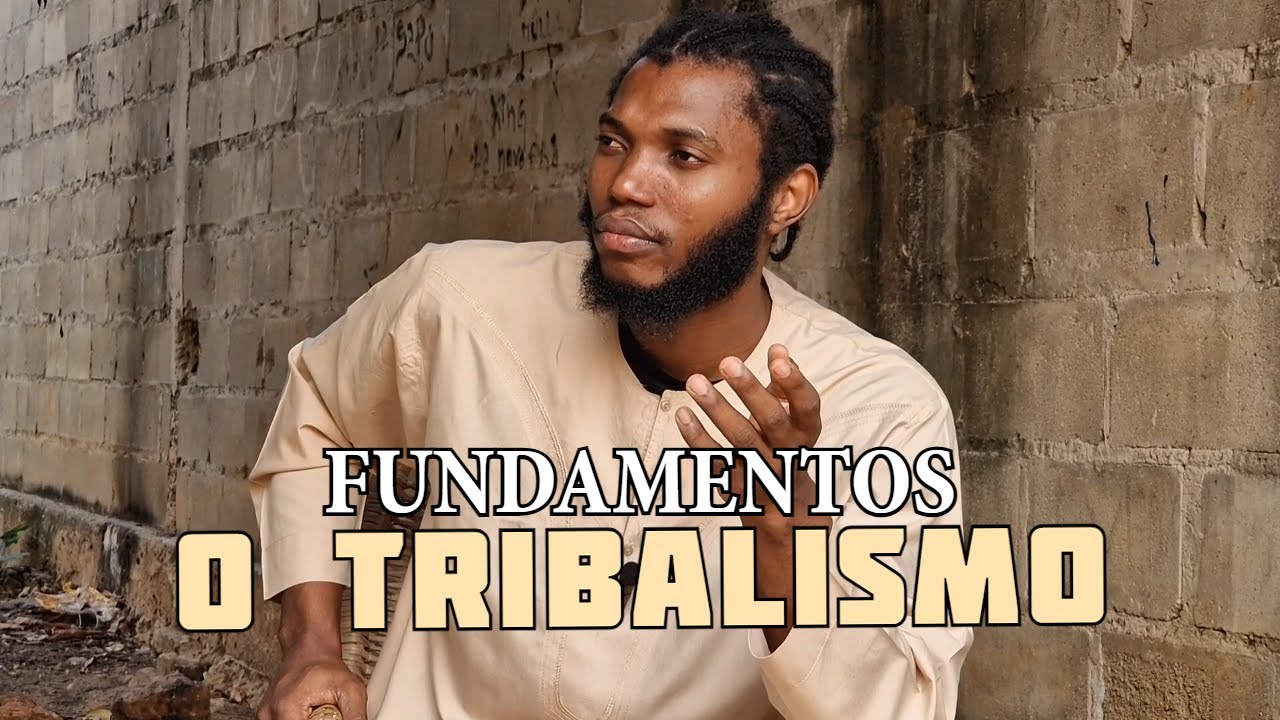 FUNDAMENTOS: O TRIBALISMO